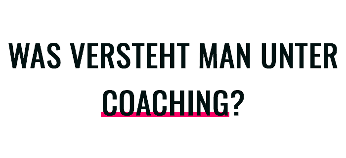 Was versteht man unter Coaching?